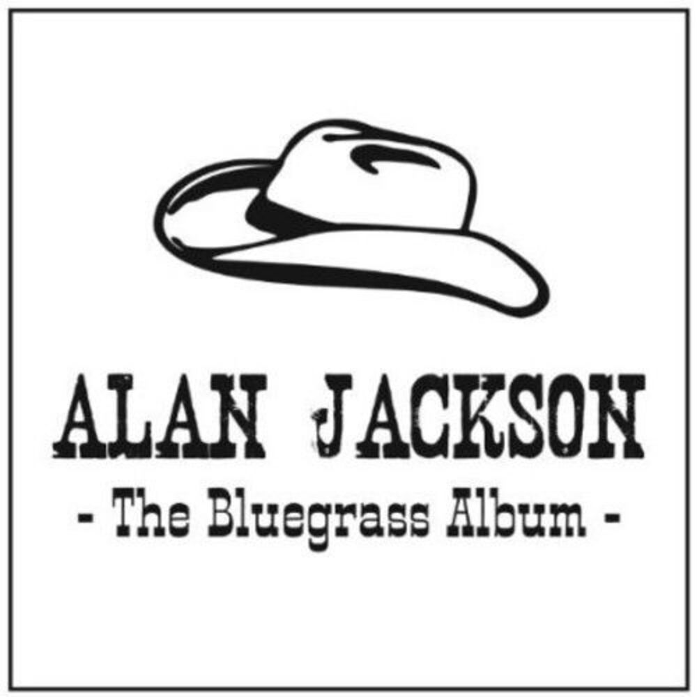 Alan Jackson - The Bluegrass Album  CD